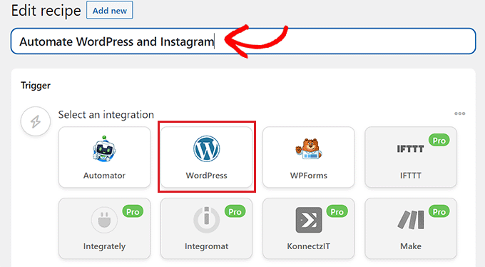 Choose WordPress as the trigger Choose WordPress as the trigger