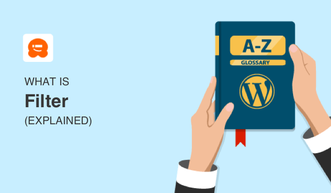 What Is Filter in WordPress? What Is Filter in WordPress?