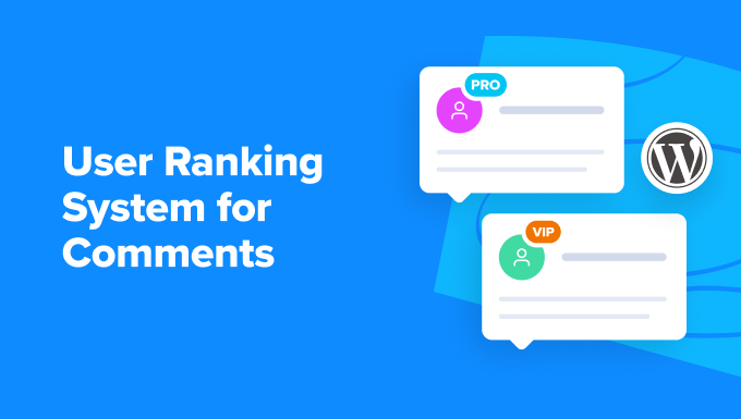 Add a Simple User Ranking System for WordPress Comments Add a Simple User Ranking System for WordPress Comments
