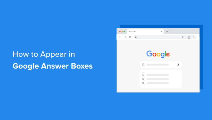 How to appear in Google answer boxes with your site How to appear in Google answer boxes with your site