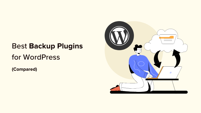 Best WordPress Backup Plugins Best WordPress Backup Plugins