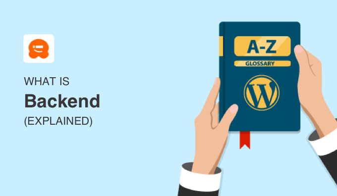 What Is Backend in WordPress? What Is Backend in WordPress?