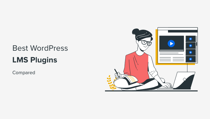 Best WordPress LMS plugins compared (pros and cons) Best WordPress LMS plugins compared (pros and cons)