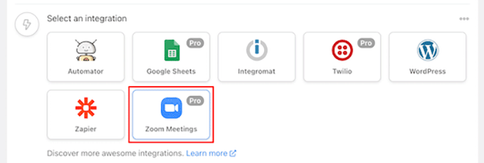 Select Zoom Meetings integrations under the actions section Select Zoom Meetings integrations under the actions section
