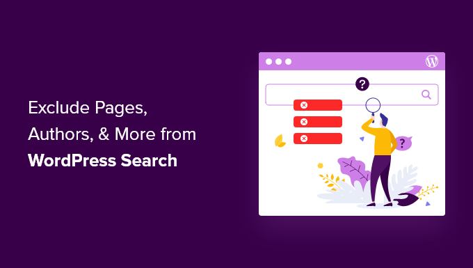 How to exclude specific pages, authors, and more from WordPress search How to exclude specific pages, authors, and more from WordPress search
