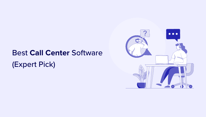 Best call center software expert pick Best call center software expert pick