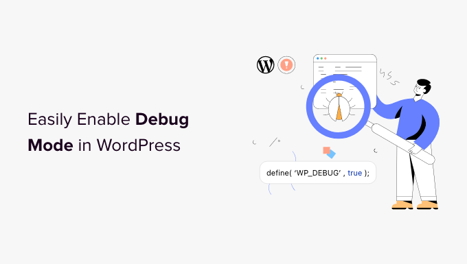 How to easily enable WordPress debug mode to fix site error How to easily enable WordPress debug mode to fix site error