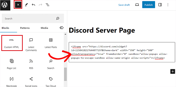 Enter Custom HTML Paste the discord widget shortcode into the HTML block