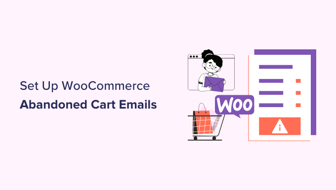 Set up WooCommerce abandoned cart emails Set up WooCommerce abandoned cart emails