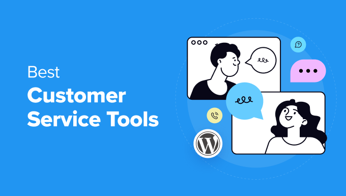 Best Customer Service Tools Best Customer Service Tools